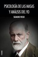 Ebook Psicología de las masas y análisis del yo di Sigmund Freud edito da FV Éditions