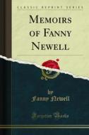 Ebook Memoirs of Fanny Newell di Fanny Newell edito da Forgotten Books
