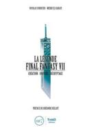 Ebook La Légende Final Fantasy VII di Nicolas Courcier, Mehdi El Kanafi edito da Third Editions