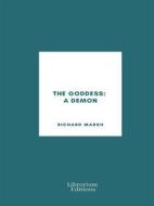 Ebook The Goddess: A Demon di Richard Marsh edito da Librorium Editions