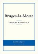 Ebook Bruges-la-Morte di Georges Rodenbach edito da Candide & Cyrano