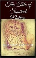 Ebook The Tale of Squirrel Nutkin di Beatrix Potter edito da Books on Demand