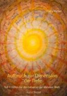 Ebook Aufbruch zur Dimension der Tiefe di Franz Weber edito da Books on Demand