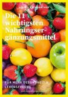 Ebook Die 11 wichtigsten Nahrungsergänzungsmittel di Walter Baumgartner edito da Books on Demand
