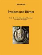 Ebook Sweben und Römer di Walter Krüger edito da Books on Demand