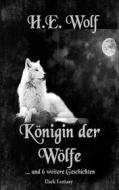 Ebook Königin der Wölfe di H.E. Wolf edito da Books on Demand