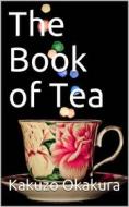 Ebook The Book of Tea di Kakuzo Okakura edito da iOnlineShopping.com