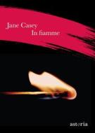 Ebook In fiamme di Jane Casey edito da astoria