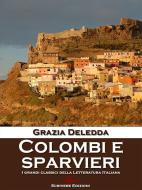 Ebook Colombi e sparvieri di Grazia Deledda edito da Scrivere