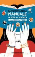 Ebook Manuale di sopravvivenza alle scuole medie di Spinazzola Sarah edito da Marcos y Marcos