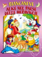 Ebook Biancaneve - Alice nel paese delle meraviglie di A.A. V.V., Augusto Vecchi edito da Vecchi Editore