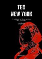 Ebook Ten - New York di Ilaria Bonelli edito da PubMe