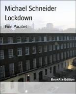 Ebook Lockdown di Michael Schneider edito da BookRix