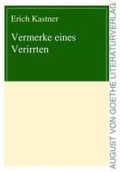Ebook Vermerke eines Verirrten di Erich Kastner edito da Frankfurter Literaturverlag