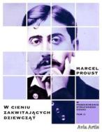 Ebook W cieniu zakwitaj?cych dziewcz?t di Marcel Proust edito da Avia Artis
