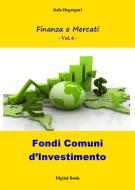 Ebook Fondi Comuni d'Investimento di Italo Degregori edito da Edizioni La Sfinge