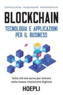 Ebook Blockchain. Tecnologia e applicazioni per il business di Gianluca Chiap, Jacopo Ranalli, Raffaele Bianchi edito da Hoepli
