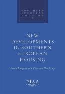 Ebook New Developments in Southern European Housing di Elena Bargelli, Thorsten Heitkamp edito da Pisa University Press