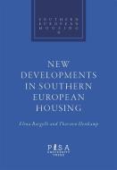 Ebook New Developments in Southern European Housing di Elena Bargelli, Thorsten Heitkamp edito da Pisa University Press