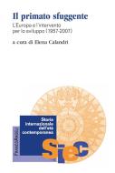 Ebook Il primato sfuggente. L'Europa e l'intervento per lo sviluppo 1957-2007 di AA. VV. edito da Franco Angeli Edizioni