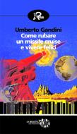 Ebook Come rubare un missile cruise e vivere felici di Umberto Gandini edito da Robin Edizioni