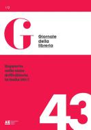 Ebook Rapporto sullo stato dell’editoria in Italia 2017 di Antonio Lolli, Giovanni Peresson edito da AIE