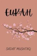 Ebook Eukah di Sadaf Mushtaq edito da Caroling Pen Publishing