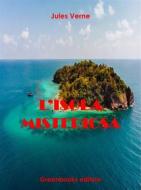 Ebook L’isola misteriosa di Jules Verne edito da Greenbooks Editore