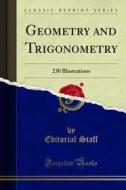 Ebook Geometry and Trigonometry di Editorial Staff edito da Forgotten Books