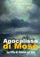 Ebook Apocalisse di Mosè di Mosè (Profeta) edito da Le Vie della Cristianità