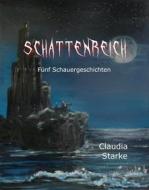 Ebook Schattenreich di Claudia Starke edito da Books on Demand