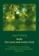 Ebook Reiki - Der erste und zweite Grad di Sigrid König edito da Books on Demand