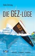 Ebook Die GEZ-Lüge di Heiko Schrang edito da Macht-steuert-Wissen