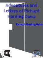 Ebook Adventures and Letters of Richard Harding Davis di Richard Harding Davis edito da CAIMAN