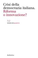 Ebook Crisi della democrazia italiana di AA.VV. edito da Rubbettino Editore