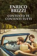 Ebook Contento te contenti tutti di Enrico Brizzi edito da Edizioni Theoria