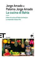 Ebook La cucina di Bahia di Amado Paloma Jorge, Amado Jorge edito da Einaudi