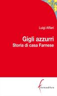 Ebook Gigli Azzurri di Luigi Alfieri edito da Fermoeditore