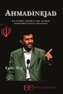 Ebook Ahmadinejad di Kasra Naji edito da Edizioni Clandestine