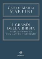 Ebook I grandi della Bibbia di Martini Carlo Maria edito da Bompiani