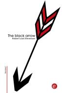 Ebook The black arrow di Robert Louis Stevenson edito da Robert Louis Stevenson