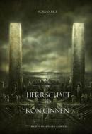 Ebook Die Herrschaft Der Königinnen (Buch #13 Im Ring Der Zauberei) di Morgan Rice edito da Lukeman Literary Management