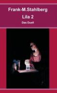 Ebook Lila 2 - Das Duell di Frank-M. Stahlberg edito da Books on Demand