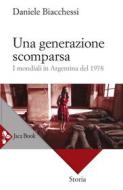 Ebook Una generazione scomparsa di Daniele Biacchessi edito da Jaca Book