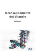 Ebook Il Consolidamento Del Bilancio di Jasmina Hoger Esterhazy edito da Tektime