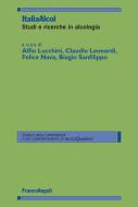 Ebook ItaliaAlcol. Studi e ricerche in alcologia di AA. VV. edito da Franco Angeli Edizioni