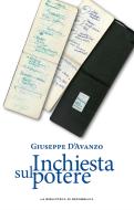 Ebook Inchiesta sul potere di D'Avanzo Giuseppe, Scalfari (intr.) Eugenio, Mauro (intr.) Ezio edito da La biblioteca di Repubblica