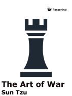 Ebook The Art of War di Sun Tzu edito da Passerino Editore