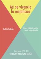 Ebook Así se Vivencia la Metafísica di Rubén Cedeño edito da Editorial Señora Porteña