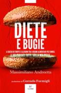 Ebook Diete e bugie di Massimiliano Andreetta edito da PaperFIRST
